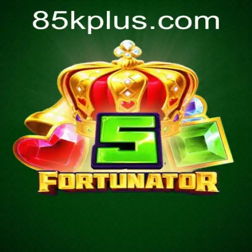 5Fortunator: A Modern Gaming Experience with 85K.COM