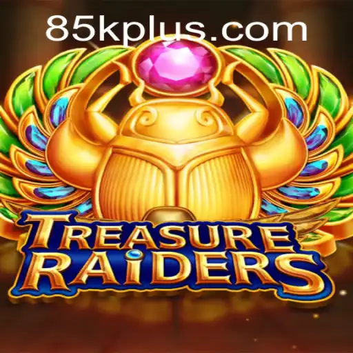 Discover the Thrilling World of TREASURERAIDERS: An 85K.COM Adventure